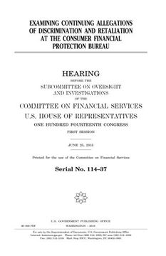 portada Examining continuing allegations of discrimination and retaliation at the Consumer Financial Protection Bureau