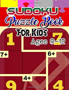 Libro Sudoku Puzzle Book For Kids Ages 8 12 235 Sudoku Puzzles For Kids Easy Hard A Brain Game For Smart Kids Sudoku For Kids Ages 8 12 Large Print