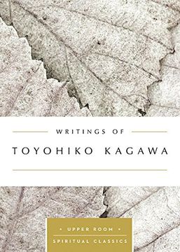 portada WRITINGS OF TOYOHIKO KAGAWA (Upper Room Spritual Classics) (en Inglés)