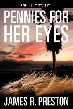 portada pennies for her eyes: a surf city mystery (in English)