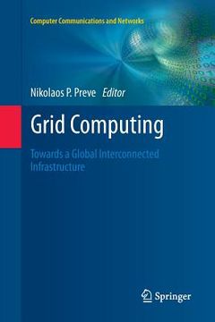 portada Grid Computing: Towards a Global Interconnected Infrastructure (en Inglés)