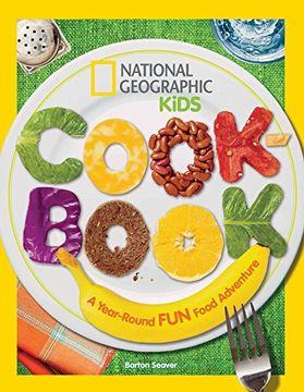 portada National Geographic Kids Cookbook: A Year-Round fun Food Adventure 