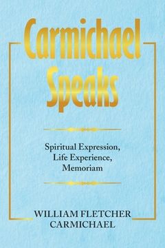 portada Carmichael Speaks: Spiritual Expression, Life Experience, Memoriam
