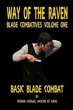 portada Way of the Raven Blade Combatives Volume One: Basic Blade Combatives (en Inglés)