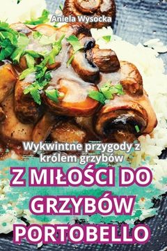 portada Z MiloŚci Do Grzybów Portobello (en Polaco)