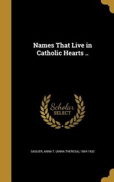 portada Names That Live in Catholic Hearts .. (en Inglés)