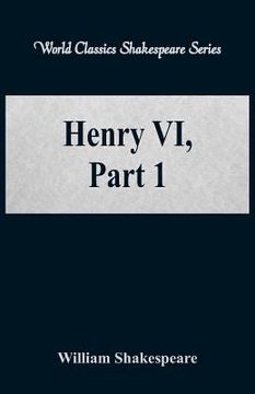 portada Henry VI, Part 1 (World Classics Shakespeare Series) (in English)