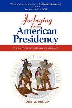 portada jockeying for the american presidency: the political opportunism of aspirants (en Inglés)