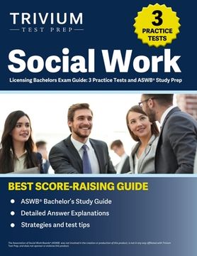 portada Social Work Licensing Bachelors Exam Guide: 3 Practice Tests and ASWB Study Prep (in English)