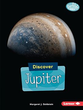 portada Discover Jupiter (Searchlight Books: Discover Planets) (in English)
