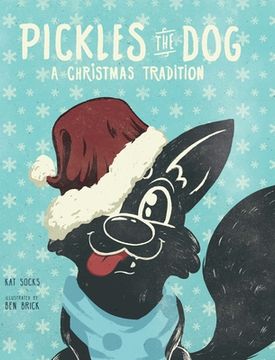 portada Pickles the Dog: A Christmas Tradition (en Inglés)