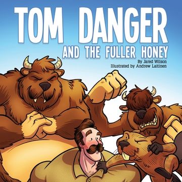 portada Tom Danger and the Fuller Honey (in English)