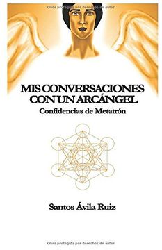 portada Mis Conversaciones con un Arcángel: Confidencias de Metatrón (in Spanish)