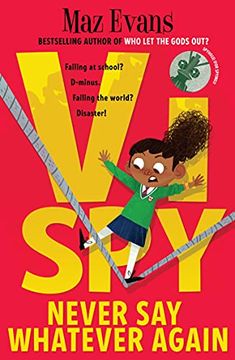 portada Vi Spy: Never say Whatever Again - Book 2 in the Laugh-Out-Loud Funny spy Series From the Bestselling Author of who let the Gods out (en Inglés)
