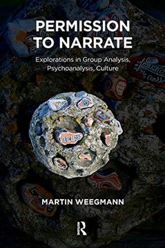 portada Permission to Narrate: Explorations in Group Analysis, Psychoanalysis, Culture (en Inglés)