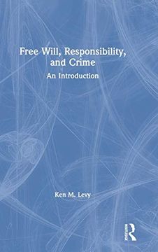 portada Free Will, Responsibility, and Crime: An Introduction (en Inglés)