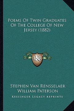 portada poems of twin graduates of the college of new jersey (1882) (in English)
