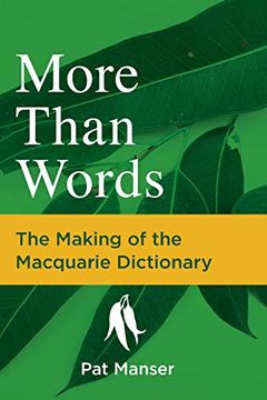 portada More Than Words: The Making of the Macquarie Dictionary (en Inglés)