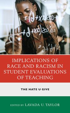 portada Implications of Race and Racism in Student Evaluations of Teaching: The Hate U Give