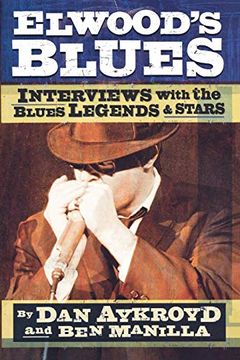 portada Elwood's Blues: Interviews With the Blues Legends and Stars (en Inglés)