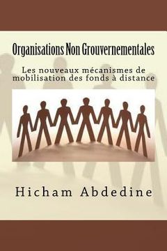 portada Organisations Non Gouvernementales: Les nouveaux mécanismes de mobilisation des fonds (en Francés)
