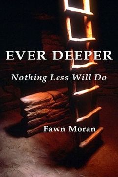 portada Ever Deeper: Nothing Less Will Do (en Inglés)