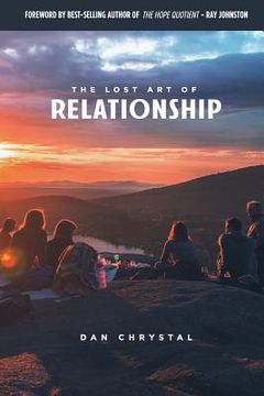 portada The Lost Art of Relationship: A Journey to Find the Lost Commandment