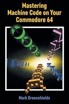 portada Mastering Machine Code on Your Commodore 64: 23 (Retro Reproductions) 