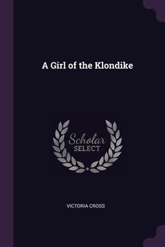 portada A Girl of the Klondike (en Inglés)