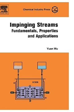portada impinging streams: fundamentals, properties and applications (en Inglés)