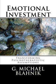 portada Emotional Investment: Transforming Psychotherapeutic Assumptions