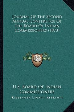 portada journal of the second annual conference of the board of indijournal of the second annual conference of the board of indian commissioners (1873) an com (en Inglés)