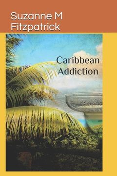 portada Caribbean Addiction (en Inglés)