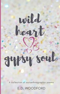 portada Wild Heart. Gypsy Soul.: A collection of autoethnographic poems (en Inglés)