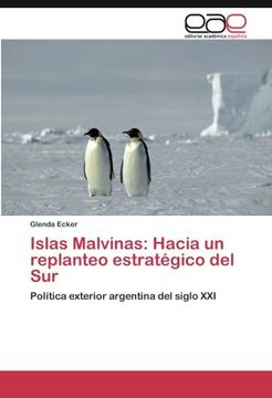 portada Islas Malvinas: Hacia un replanteo estratégico del Sur: Política exterior argentina del siglo XXI (Spanish Edition)
