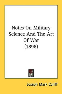 portada notes on military science and the art of war (1898) (en Inglés)