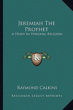 portada jeremiah the prophet: a study in personal religion (en Inglés)