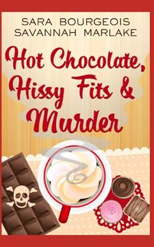 portada Hot Chocolate, Hissy Fits & Murder