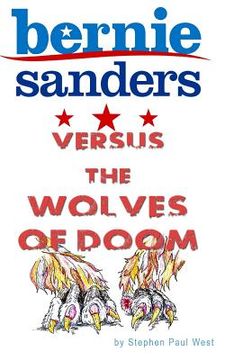 portada Bernie Sanders versus the wolves of doom (en Inglés)