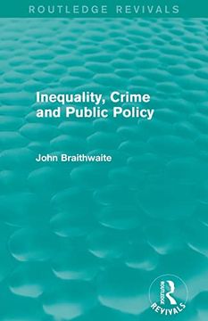 portada Inequality, Crime and Public Policy (Routledge Revivals) (in English)