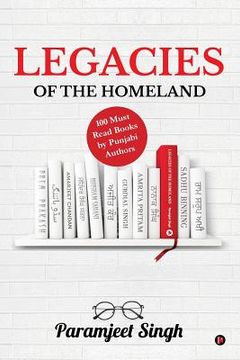 portada Legacies of the Homeland: 100 Must Read Books by Punjabi Authors (in English)