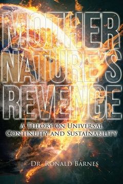 portada Mother Nature's Revenge: A Theory on Universal Continuity and Sustainability