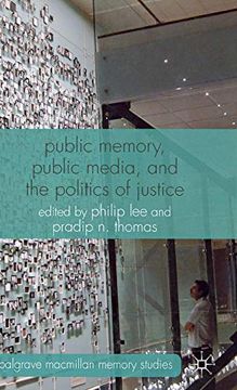 portada Public Memory, Public Media and the Politics of Justice (en Inglés)