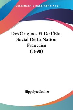 portada Des Origines Et De L'Etat Social De La Nation Francaise (1898) (en Francés)