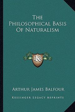 portada the philosophical basis of naturalism (en Inglés)