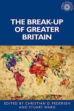 portada The Break-Up of Greater Britain (Studies in Imperialism, 194) (in English)