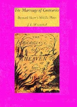 portada the marriage of contraries: bernard shaw's middle plays (in English)