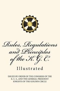portada Rules, Regulations and Principles of the K. G. C.: Illustrated (en Inglés)