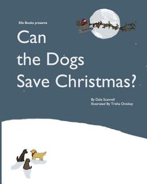portada can the dogs save christmas? (en Inglés)