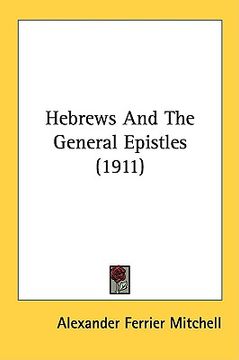 portada hebrews and the general epistles (1911)